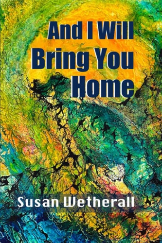 And I Will Bring You Home