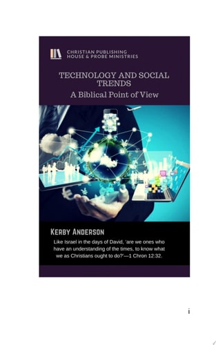TECHNOLOGY AND SOCIAL TRENDS A Biblical Point of View