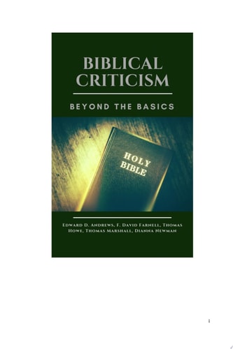 BIBLICAL CRITICISM Beyond the Basics
