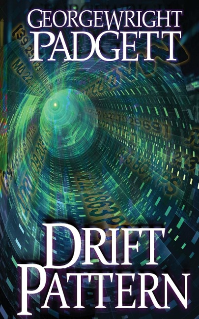 Drift Pattern: A Novel of Time and Consequences