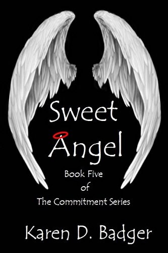 Sweet Angel Book Five of The Commitment Series