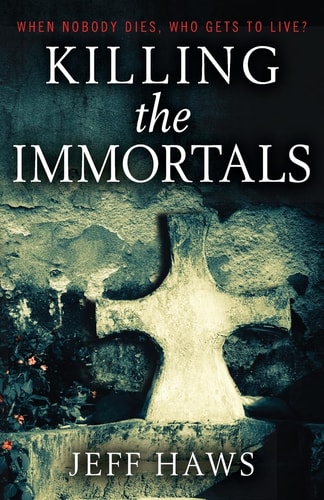 Killing the Immortals