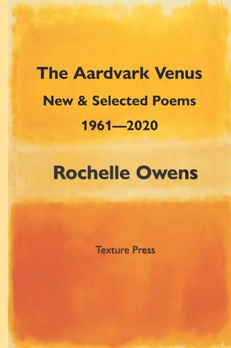 The Aardvark Venus New and Selected Poems, 1961 - 2020