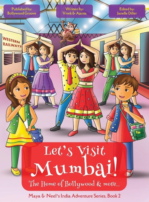 Lets Visit Mumbai! (Maya & Neels India Adventure Series, Book 2)