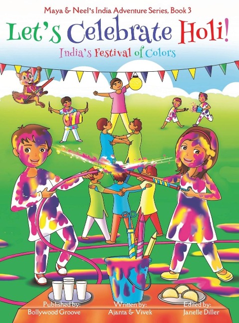 Lets Celebrate Holi! (Maya & Neels India Adventure Series, Book 3)