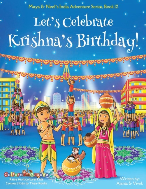 Lets Celebrate Krishnas Birthday! (Maya & Neels India Adventure Series, Book 12)