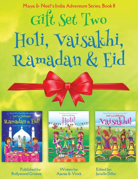 GIFT SET TWO (Holi, Ramadan & Eid, Vaisakhi): Maya & Neels India Adventure Series (Festival of Colors, Multicultural, Non-Religious, Culture, Bhangra, Lassi, Biracial Indian American Families,Sikh, Muslim, Hindu, Picture Book Gift, Dhol, Global Children)