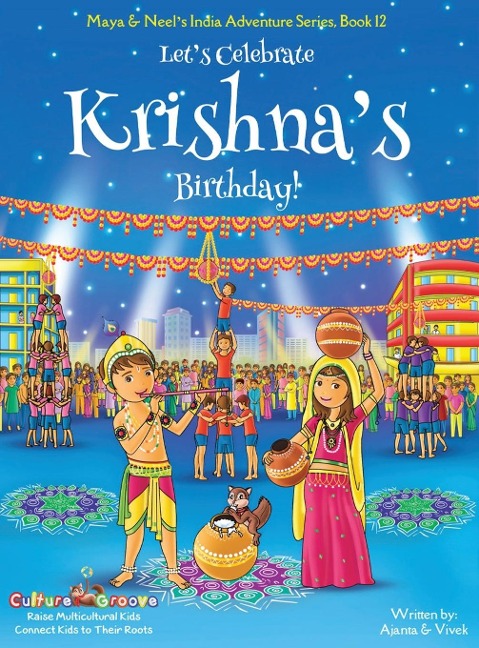 Lets Celebrate Krishnas Birthday! (Maya & Neels India Adventure Series, Book 12)