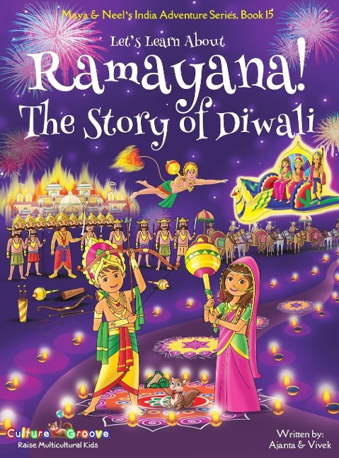 Lets Learn About Ramayana! The Story of Diwali (Maya & Neels India Adventure Series, Book 15)