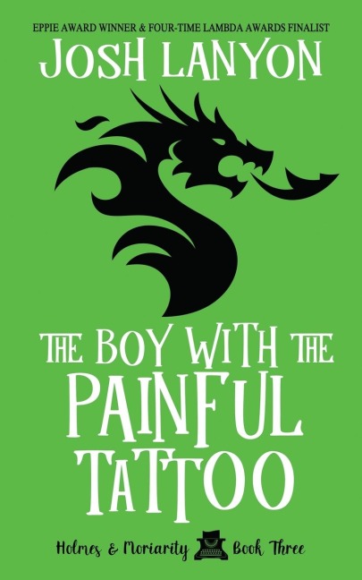 The Boy with the Painful Tattoo: Holmes & Moriarity 3