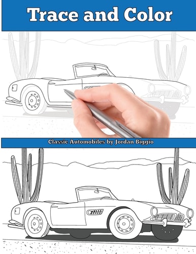 Trace and Color Classic Automobiles: Adult Activity Book