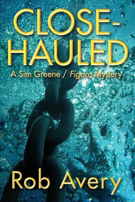 Close-Hauled: A Sim Greene Mystery