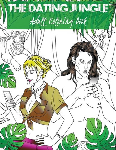 The Dating Jungle Adult Coloring Book
