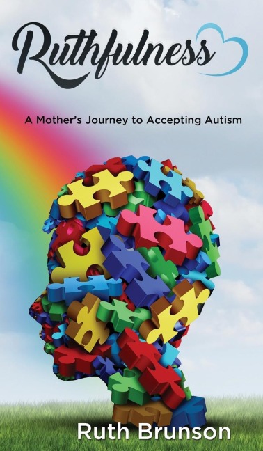 Ruthfulness: A Mothers Journey to Accepting Autism