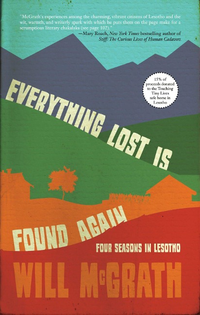 Everything Lost Is Found Again: Four Seasons in Lesotho