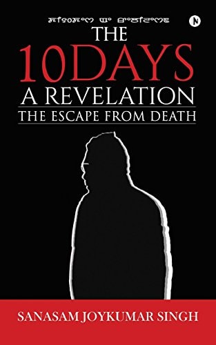 The 10 Days - a Revelation The Escape from Death