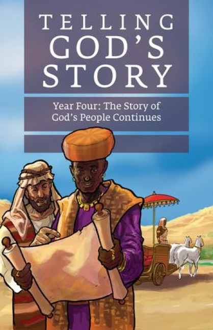 Telling Gods Story, Year Four: The Story of Gods People Continues: Instructor Text & Teaching Guide