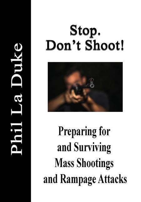 Stop! Dont Shoot