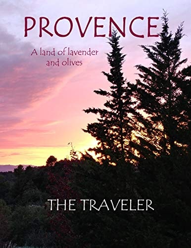 Provence A Land of Lavender and Olives