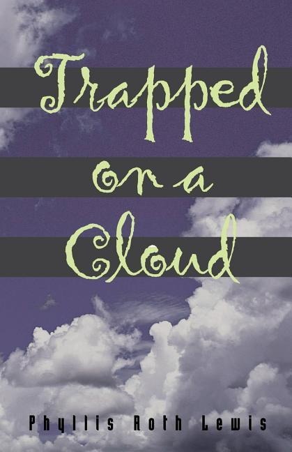 Trapped On A Cloud