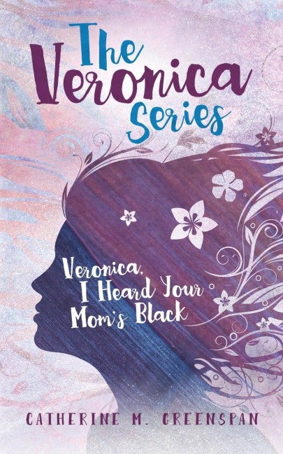 Veronica, I Heard Your Moms Black