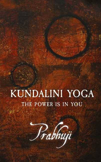 Kundalini Yoga: The power is in you