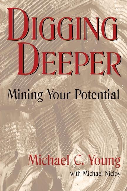 Digging Deeper: Mining Your Pontential