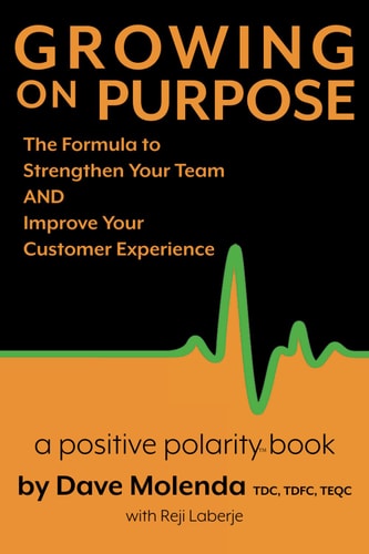 Growing On Purpose The Formula to Strengthen Your Team AND Improve Your Customer Experience