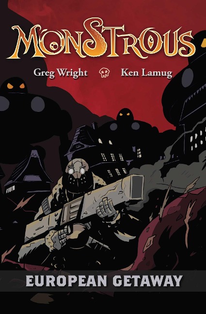 Monstrous: European Getaway