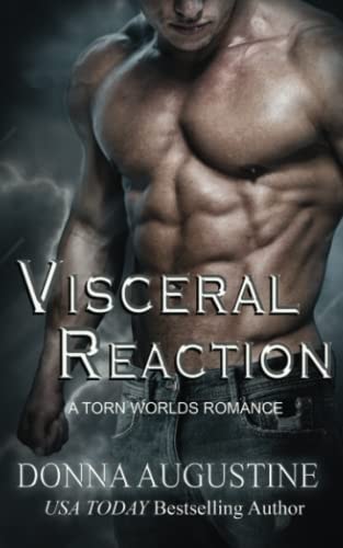 Visceral Reaction A Torn Worlds Romance
