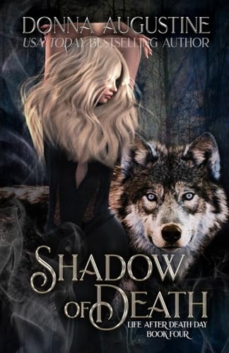 Shadow of Death Life After Death Day Book Four