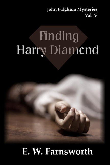 Finding Harry Diamond: John Fulghum Mysteries, Vol. V