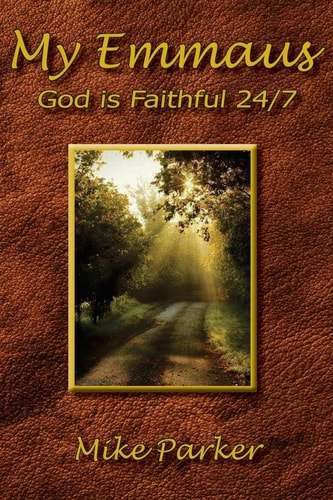 My Emmaus God Is Faithful 24/7
