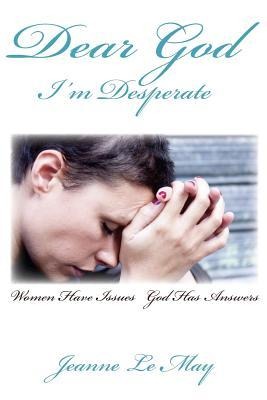 Dear God Im Desperate