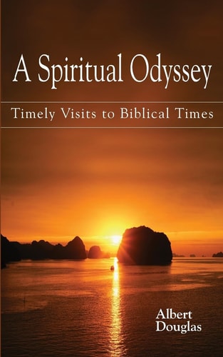 A Spiritual Odyssey Timely Visits to Biblical Times