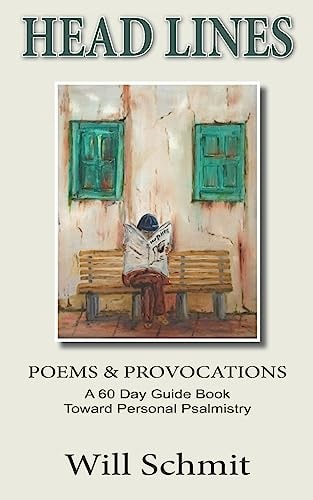 Head Lines Poems and Provocations, A 60 Day Devotional to Personal Psalmistry