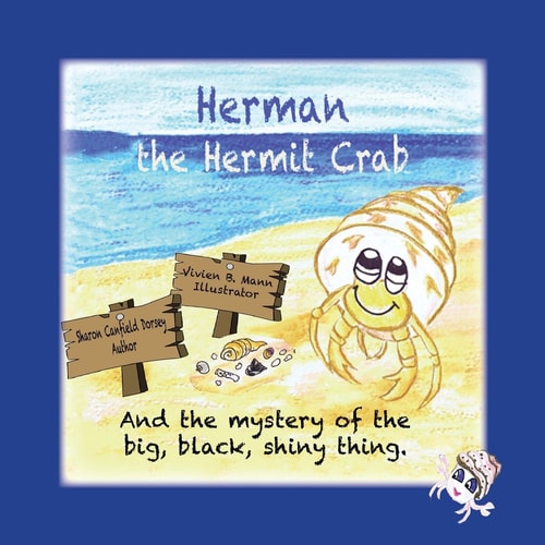 Herman the Hermit Crab And the Mystery of the Big, Black, Shiny Thing.