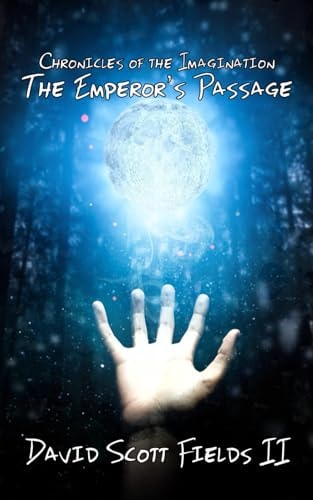 Chronicles of the Imagination The Emperor's Passage