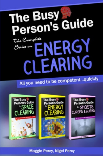 The Busy Person's Guide The Complete Series on Energy Clearing