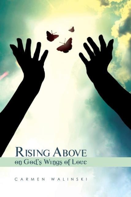 Rising Above on Gods Wings of Love