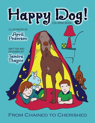 Happy Dog! Coloring Book From Chained to Cherished