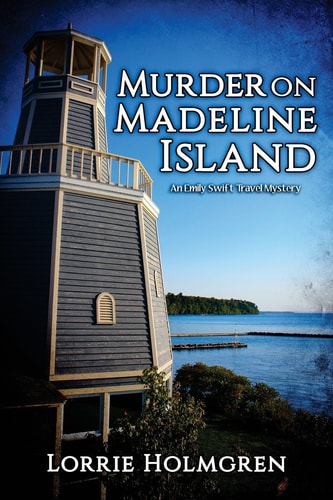 Murder on Madeline Island An Emily Swift Travel Mystery