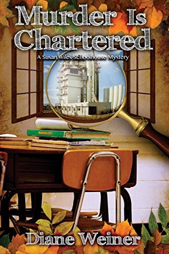 Murder Is Chartered A Susan Wiles Schoolhouse Mystery
