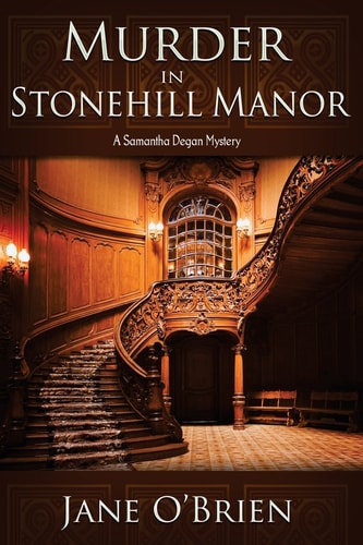 Murder in Stonehill Manor A Samantha Degan Mystery
