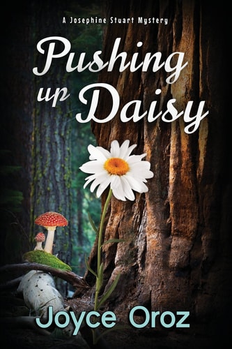 Pushing Up Daisy A Josephine Stuart Mystery