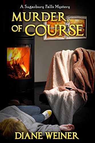Murder, Of Course A Sugarbury Falls Mystery