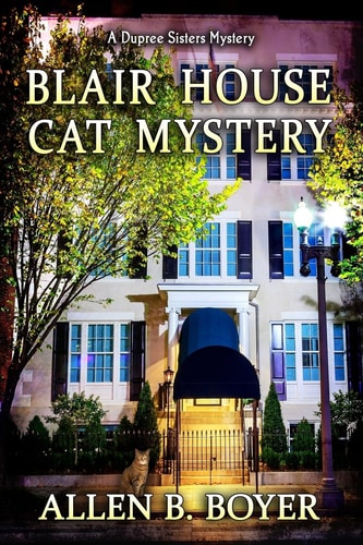 Blair House Cat Mystery A Dupree Sisters Mystery