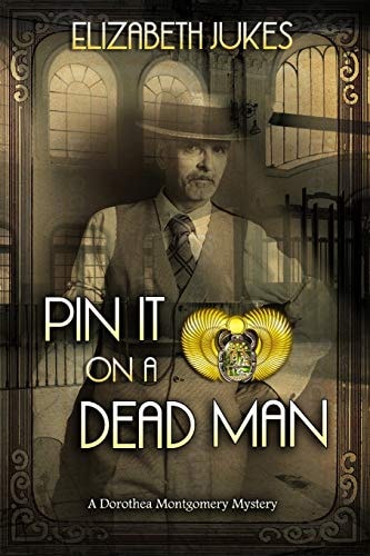 Pin It on a Dead Man A Dorothea Montgomery Mystery