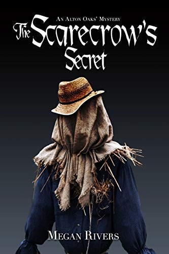 The Scarecrow's Secret An Alton Oaks Mystery