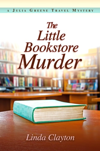 The Little Bookstore Murder A Julia Greene Travel Mystery